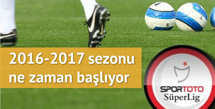 2016 - 2017 sezon planı belli oldu