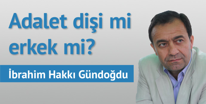 Adalet dişi mi erkek mi?