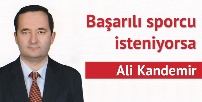 Başarılı sporcu isteniyorsa