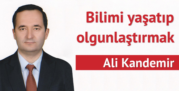 Bilimi Yaşatıp Olgunlaştırmak