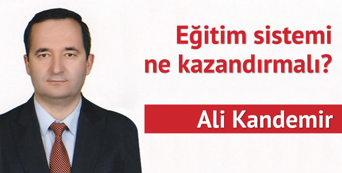 Eğitim Sistemi Ne Kazandırmalı?
