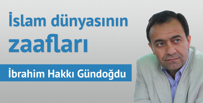 İslam Dünyasının Zaafları