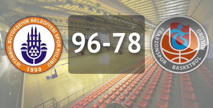 İstanbul BBSK 96 - 78 Trabzonspor Medicalpark