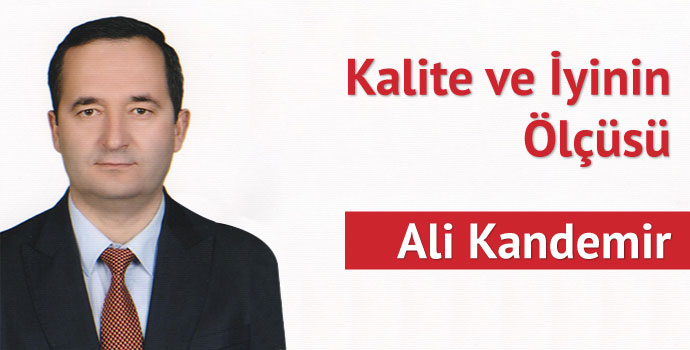 Kalite ve iyinin ölçüsü