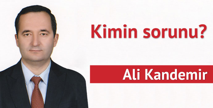 Kimin Sorunu?