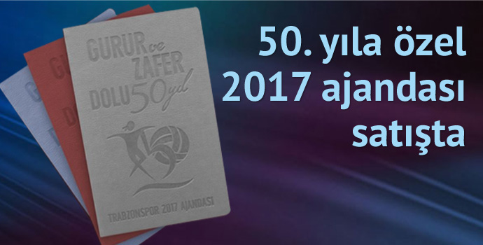 Trabzonspor'un Özel 2017 Ajandası satışa çıktı