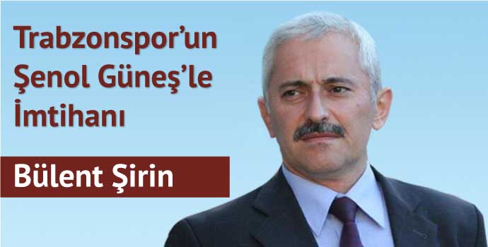 Trabzonspor’un Şenol Güneş’le İmtihanı