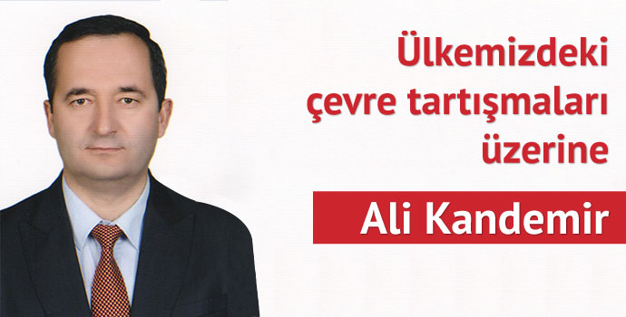 Ülkemizdeki çevre tartışmaları üzerine