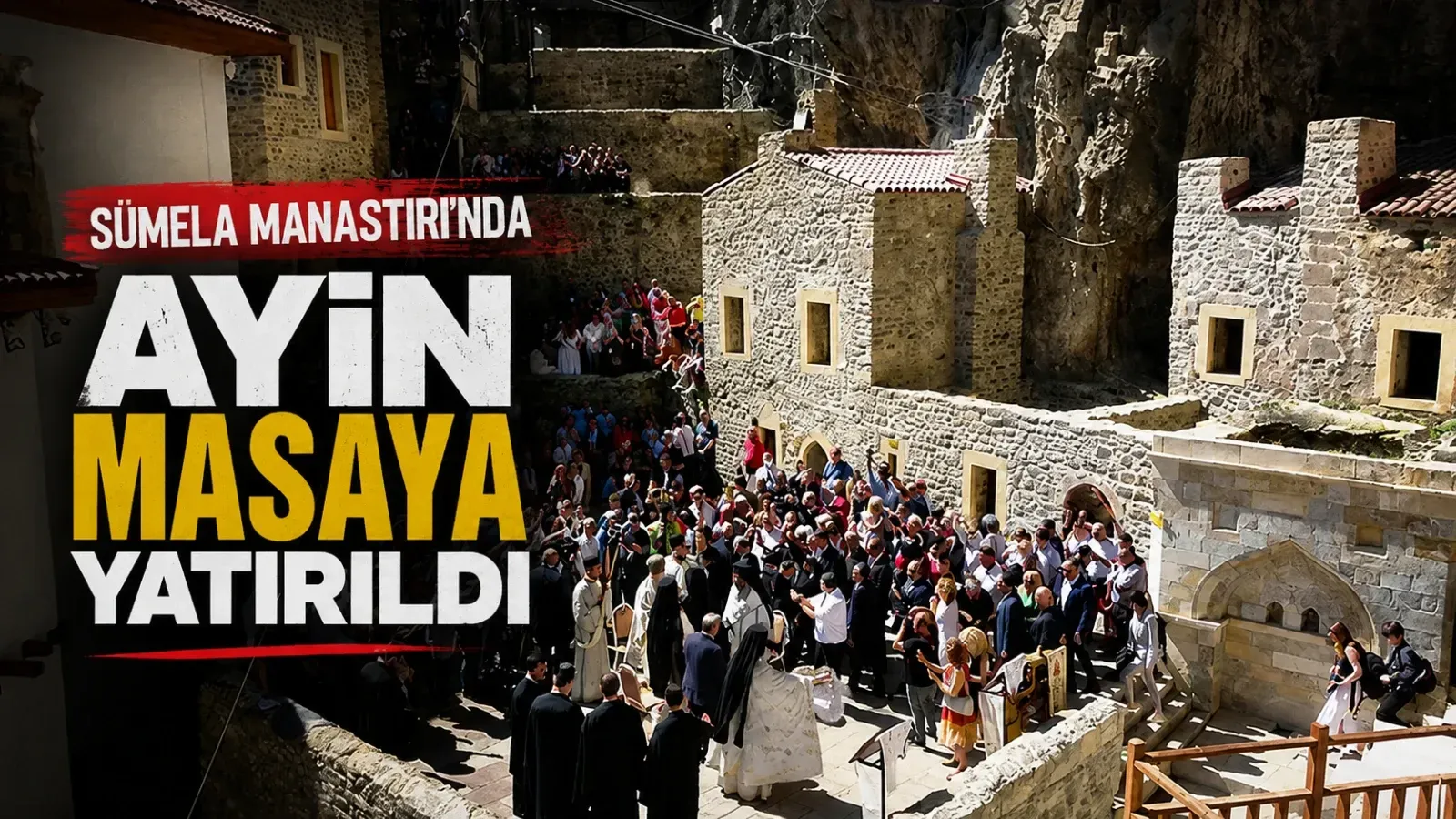 Sümela Manastırı'nda Ayin Masaya Yatırıldı